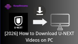 [2026] 如何在電腦上下載 U-NEXT 影片離線觀看？