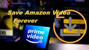 [Último 2026] ¿Cómo conservar las descargas de Amazon Prime para siempre?
