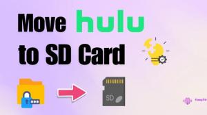 [Guide] How to Save Hulu Download to SD Card in 2026?