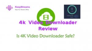 4k Video Downloader Review: Is 4k Video Downloader Safe?